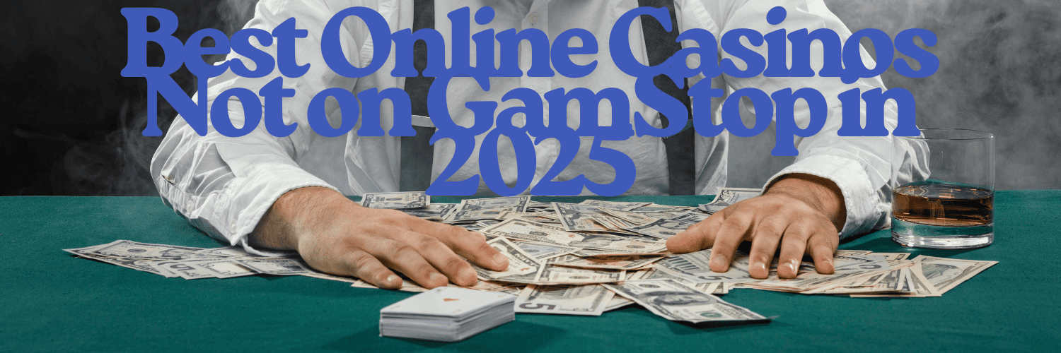 Discover the Best Non-Gamstop Casino Sites for Gamblers